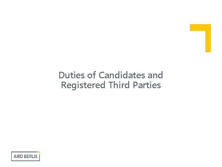 Duties of Candidates and Registered Third Parties 