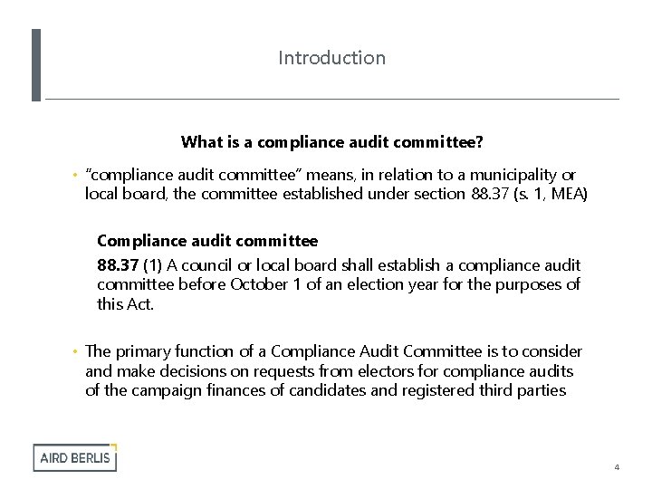 Introduction What is a compliance audit committee? • “compliance audit committee” means, in relation