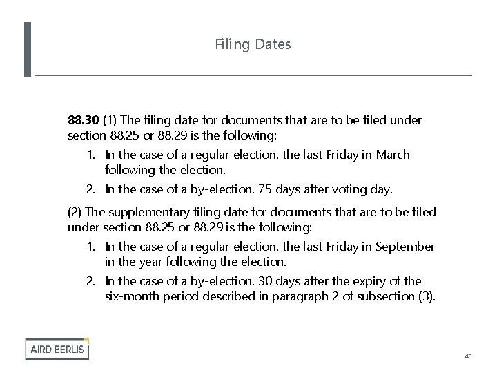 Filing Dates 88. 30 (1) The filing date for documents that are to be