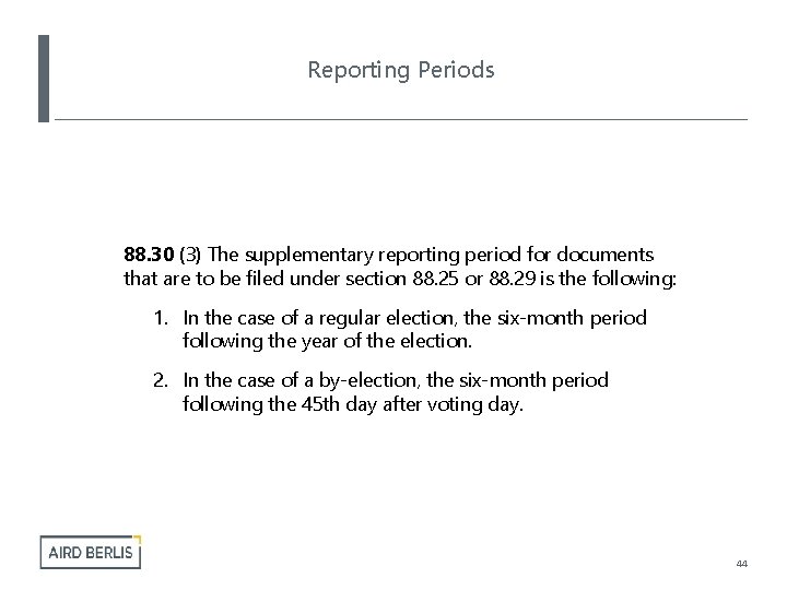 Reporting Periods 88. 30 (3) The supplementary reporting period for documents that are to