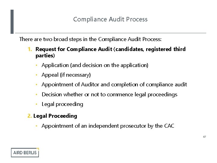 Compliance Audit Process There are two broad steps in the Compliance Audit Process: 1.