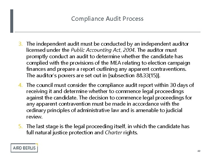 Compliance Audit Process 3. The independent audit must be conducted by an independent auditor