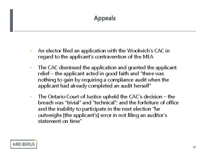 Appeals • An elector filed an application with the Woolwich’s CAC in regard to