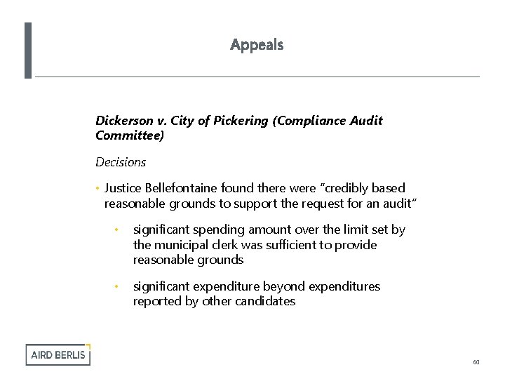 Appeals Dickerson v. City of Pickering (Compliance Audit Committee) Decisions • Justice Bellefontaine found