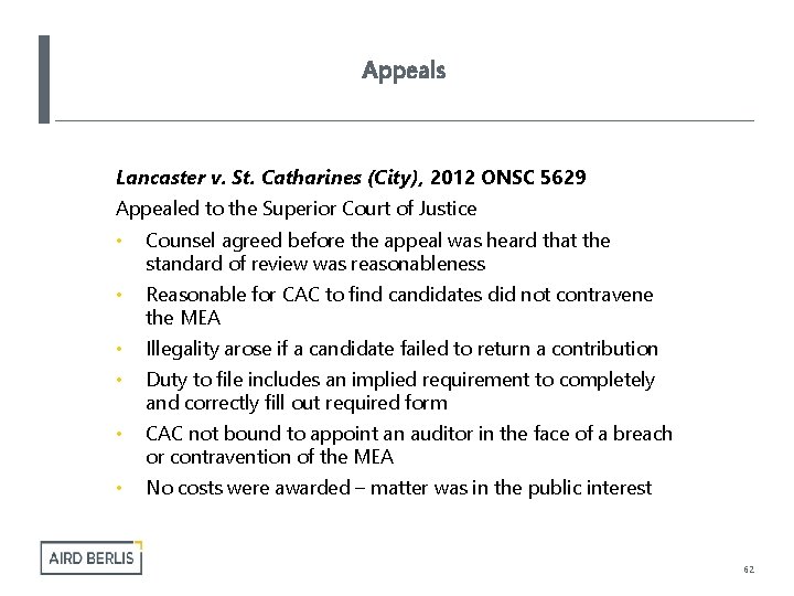 Appeals Lancaster v. St. Catharines (City), 2012 ONSC 5629 Appealed to the Superior Court