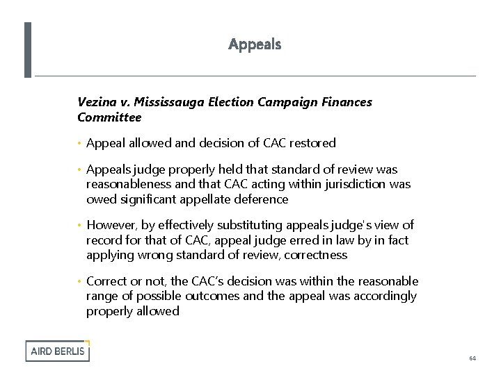 Appeals Vezina v. Mississauga Election Campaign Finances Committee • Appeal allowed and decision of