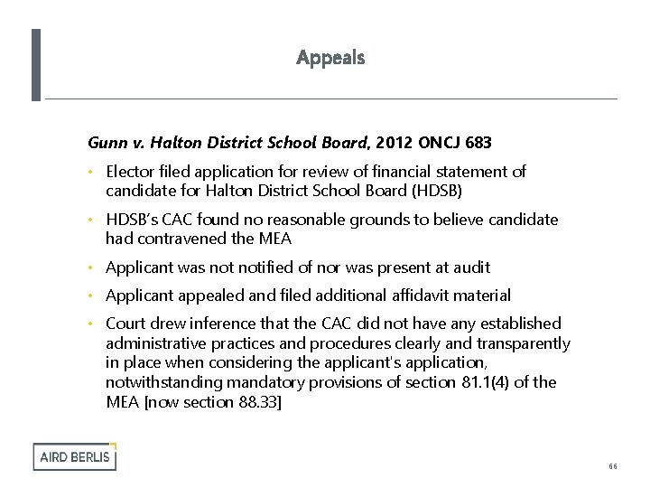 Appeals Gunn v. Halton District School Board, 2012 ONCJ 683 • Elector filed application