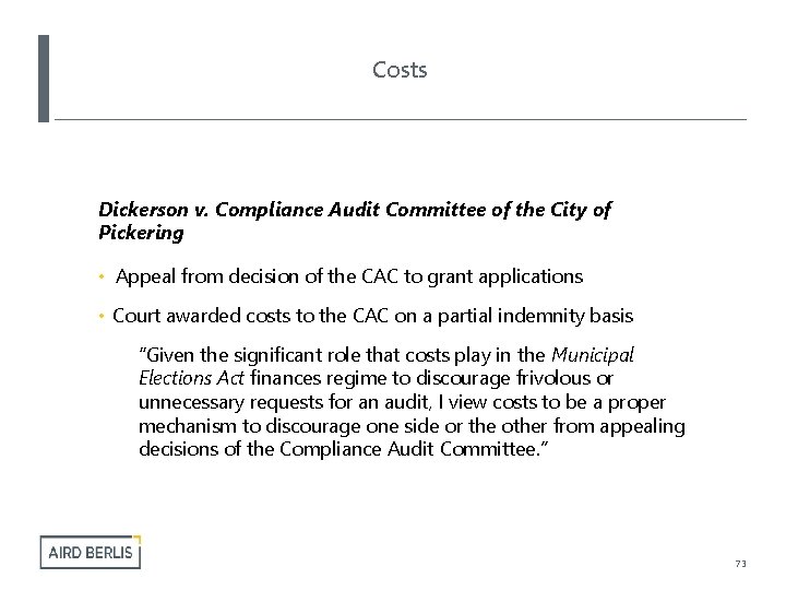 Costs Dickerson v. Compliance Audit Committee of the City of Pickering • Appeal from