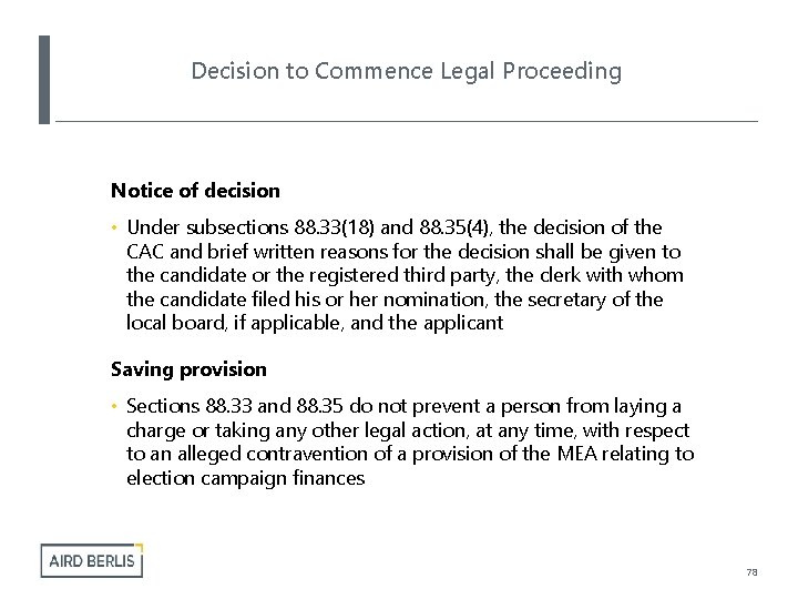 Decision to Commence Legal Proceeding Notice of decision • Under subsections 88. 33(18) and