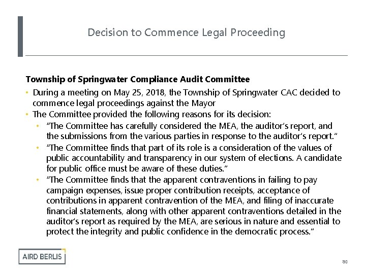 Decision to Commence Legal Proceeding Township of Springwater Compliance Audit Committee • During a