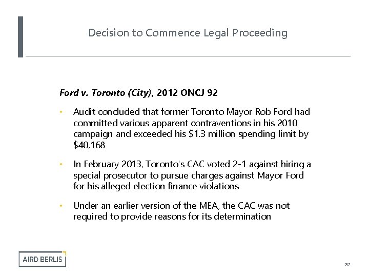 Decision to Commence Legal Proceeding Ford v. Toronto (City), 2012 ONCJ 92 • Audit