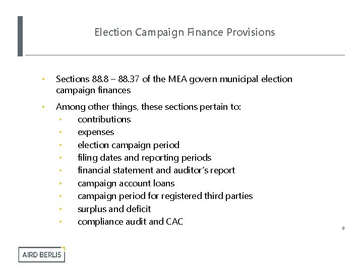Election Campaign Finance Provisions • Sections 88. 8 – 88. 37 of the MEA