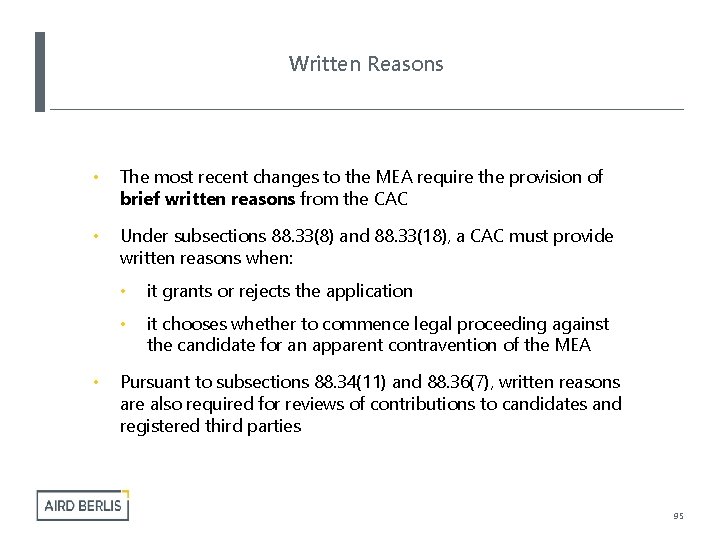 Written Reasons • The most recent changes to the MEA require the provision of