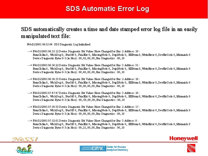 SDS Automatic Error Log SDS automatically creates a time and date stamped error log