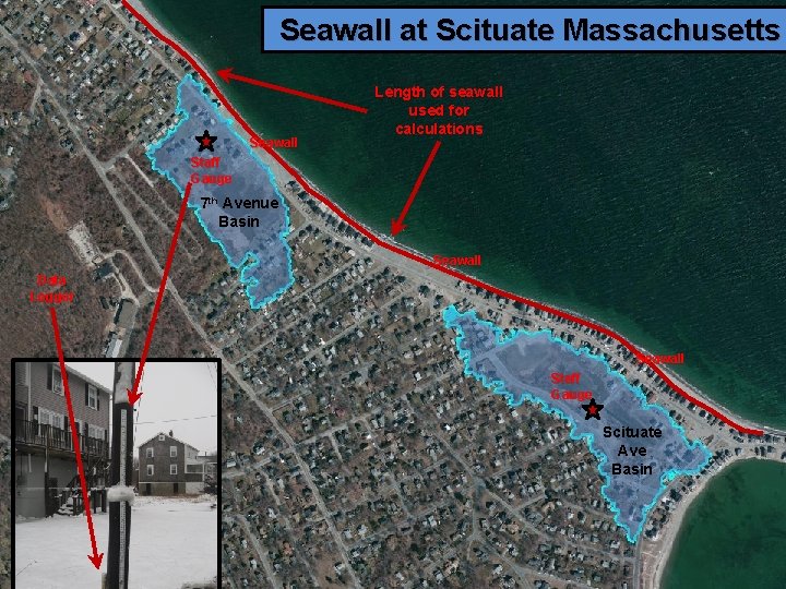 Seawall at Scituate Massachusetts Seawall Length of seawall used for calculations Staff Gauge 7
