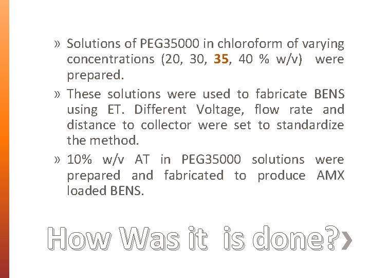 » Solutions of PEG 35000 in chloroform of varying concentrations (20, 35, 40 %