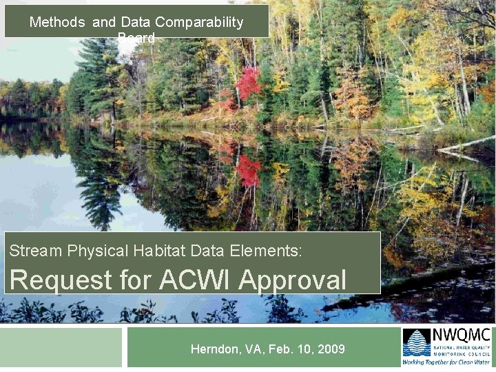 Methods and Data Comparability Board Stream Physical Habitat Data Elements: Request for ACWI Approval