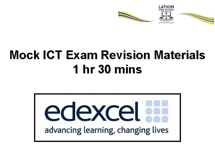 Mock ICT Exam Revision Materials 1 hr 30 mins Mock ICT Exam Revision Materials 1 hr 30 mins