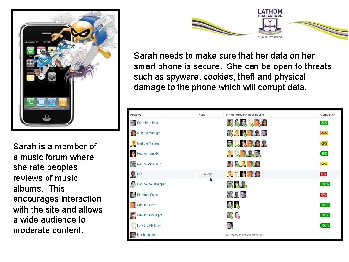Sarah needs to make sure that her data on her smart phone is secure. Sarah needs to make sure that her data on her smart phone is secure.