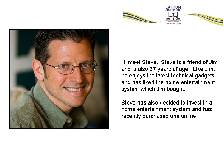 Hi meet Steve is a friend of Jim and is also 37 years of Hi meet Steve is a friend of Jim and is also 37 years of