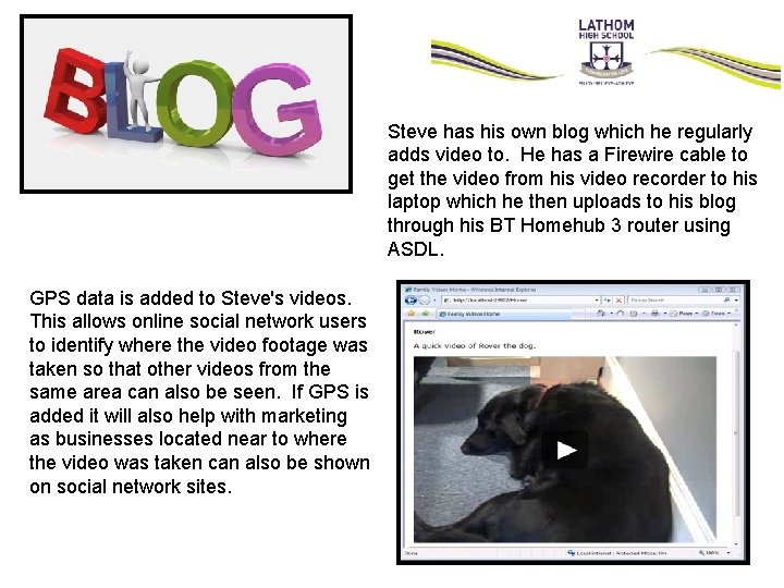 Steve has his own blog which he regularly adds video to. He has a Steve has his own blog which he regularly adds video to. He has a