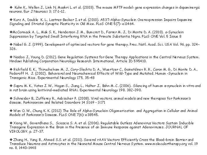 v Kuhn K. , Wellen J. , Link N, Maskri L. et al. (2003).