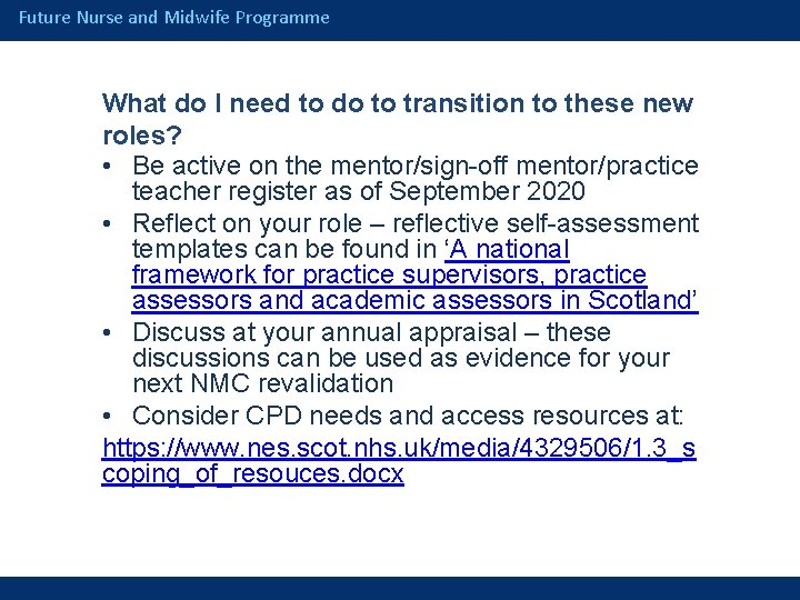 Future Nurse and Midwife Programme What do I need to do to transition to