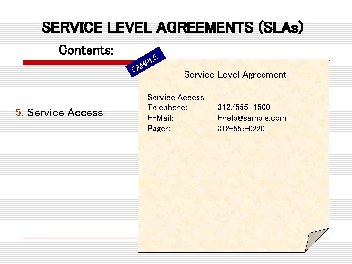 SERVICE LEVEL AGREEMENTS (SLAs) Contents: S E PL M A 5. Service Access Service