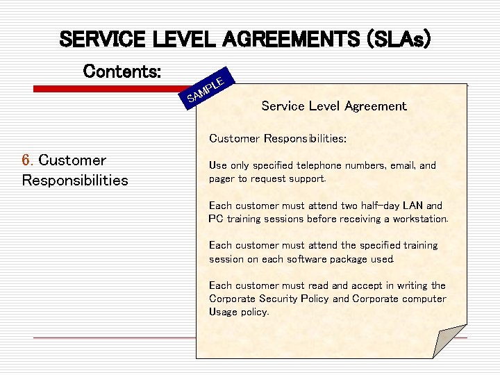 SERVICE LEVEL AGREEMENTS (SLAs) Contents: S E PL M A Service Level Agreement Customer