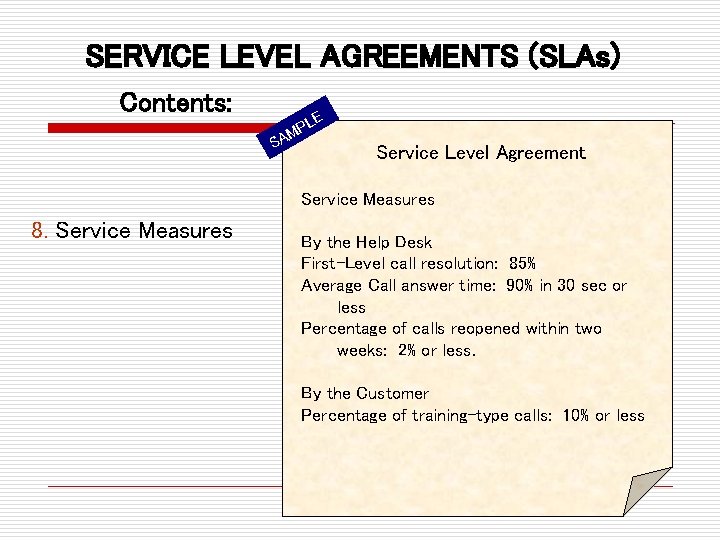 SERVICE LEVEL AGREEMENTS (SLAs) Contents: S E PL M A Service Level Agreement Service