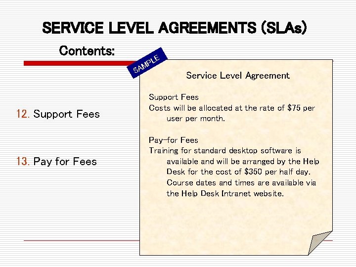 SERVICE LEVEL AGREEMENTS (SLAs) Contents: S E PL M A 12. Support Fees 13.