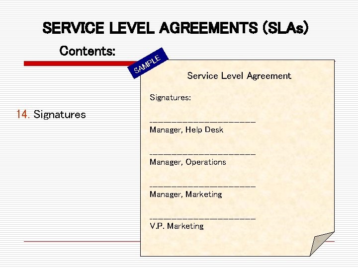 SERVICE LEVEL AGREEMENTS (SLAs) Contents: S E PL M A Service Level Agreement Signatures: