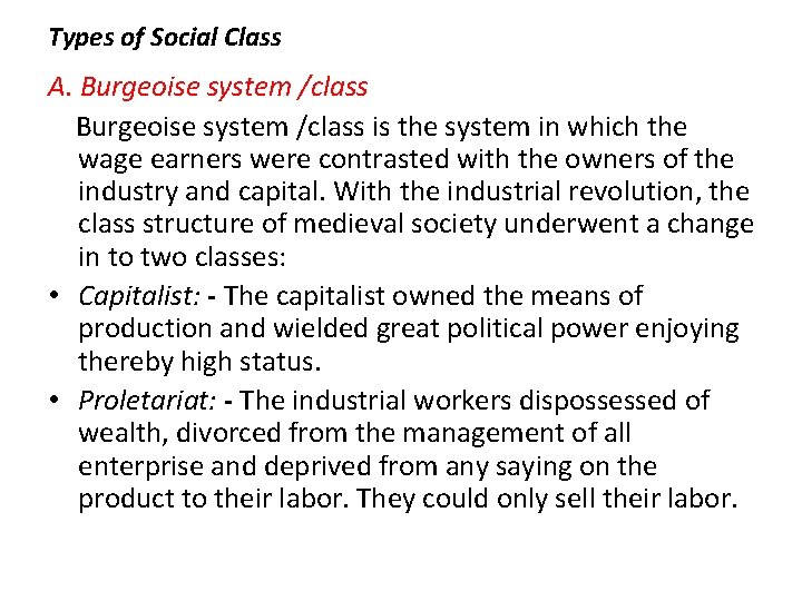 Types of Social Class A. Burgeoise system /class is the system in which the