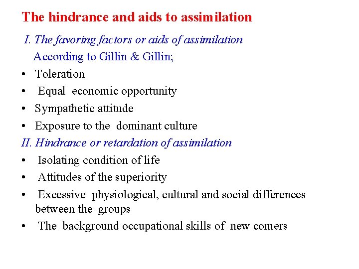 The hindrance and aids to assimilation I. The favoring factors or aids of assimilation