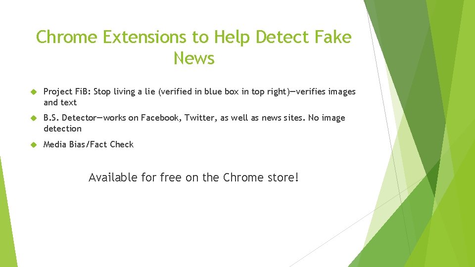 Chrome Extensions to Help Detect Fake News Project Fi. B: Stop living a lie