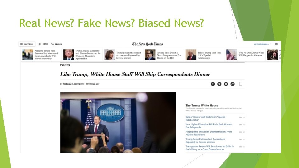 Real News? Fake News? Biased News? 