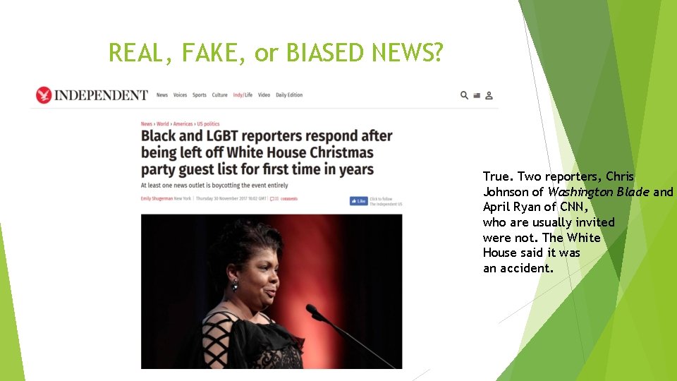 REAL, FAKE, or BIASED NEWS? True. Two reporters, Chris Johnson of Washington Blade and