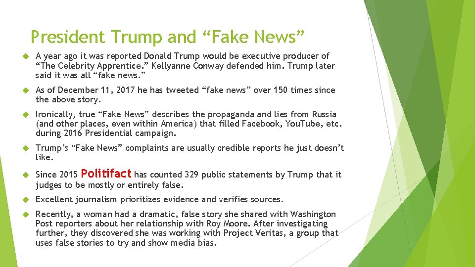 President Trump and “Fake News” A year ago it was reported Donald Trump would