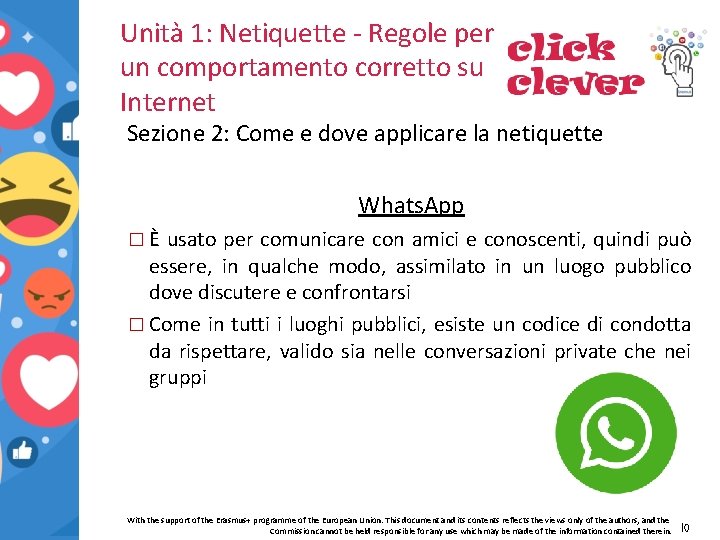 Unità 1: Netiquette - Regole per un comportamento corretto su Internet Sezione 2: Come