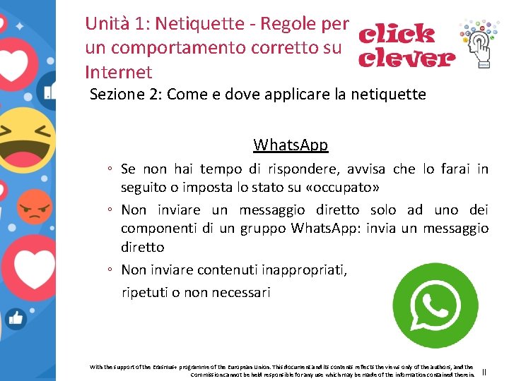 Unità 1: Netiquette - Regole per un comportamento corretto su Internet Sezione 2: Come