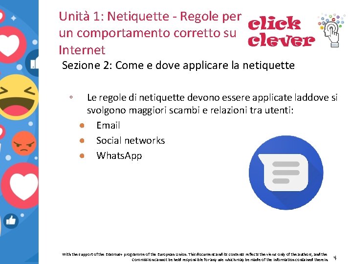 Unità 1: Netiquette - Regole per un comportamento corretto su Internet Sezione 2: Come