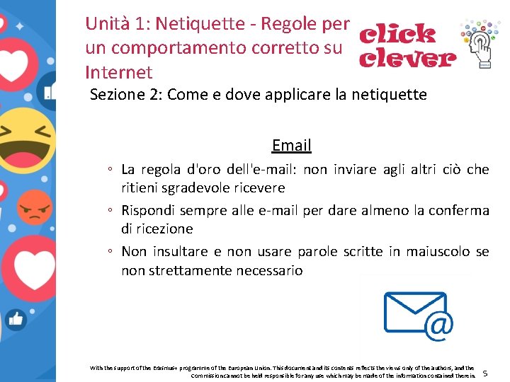 Unità 1: Netiquette - Regole per un comportamento corretto su Internet Sezione 2: Come