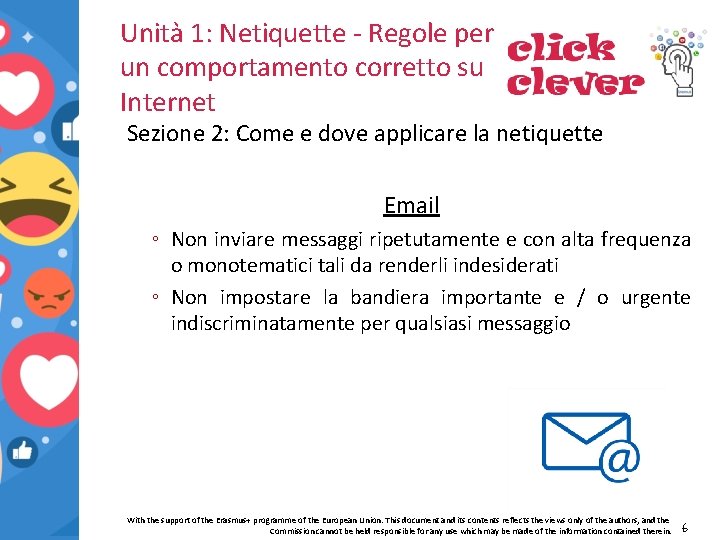 Unità 1: Netiquette - Regole per un comportamento corretto su Internet Sezione 2: Come