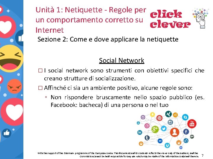 Unità 1: Netiquette - Regole per un comportamento corretto su Internet Sezione 2: Come