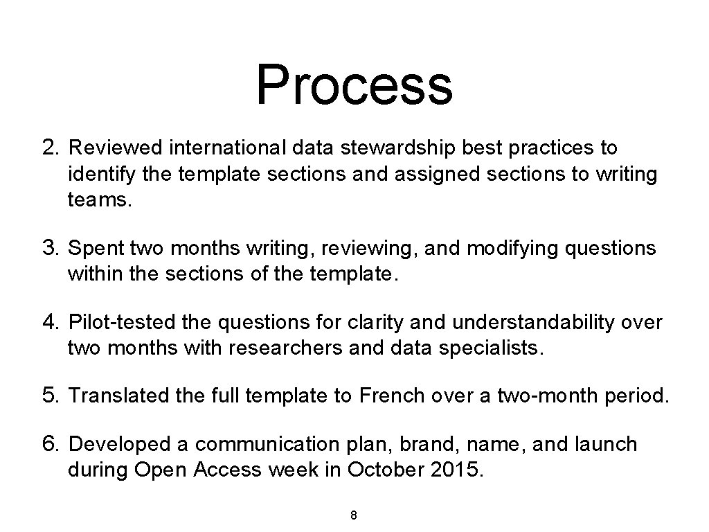 Process 2. Reviewed international data stewardship best practices to identify the template sections and