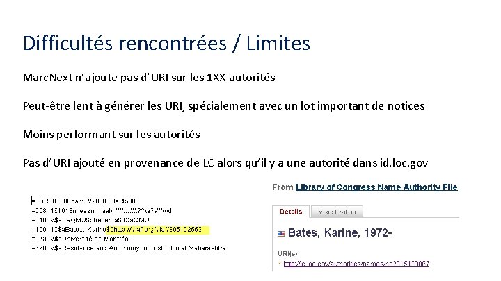 Difficultés rencontrées / Limites Marc. Next n’ajoute pas d’URI sur les 1 XX autorités