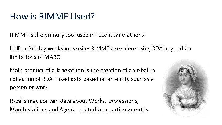 How is RIMMF Used? RIMMF is the primary tool used in recent Jane-athons Half