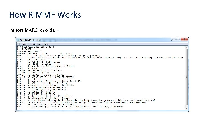 How RIMMF Works Import MARC records… 