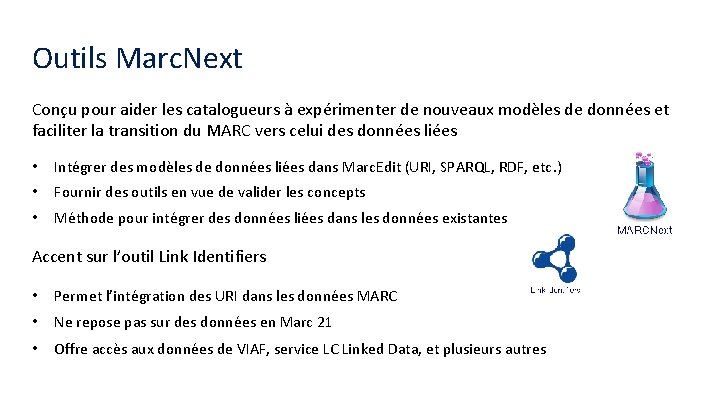 Outils Marc. Next Conçu pour aider les catalogueurs à expérimenter de nouveaux modèles de