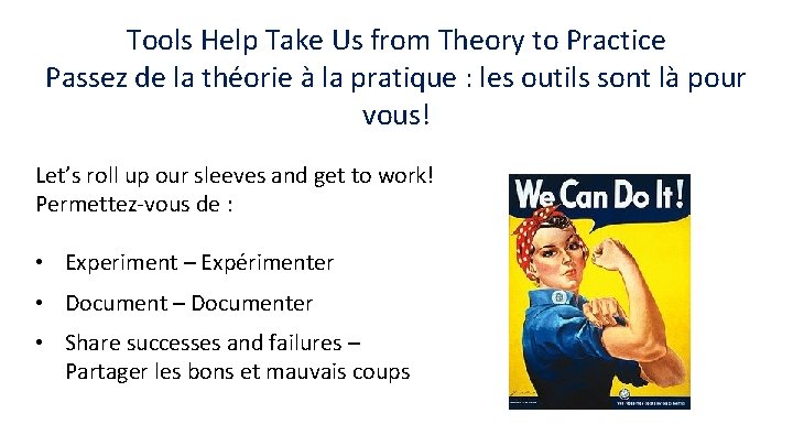 Tools Help Take Us from Theory to Practice Passez de la théorie à la